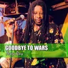 About Goodbye to Wars Song