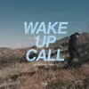 About Wake Up Call Song