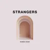 About Strangers Song