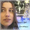 About My Love’s Not for Christmas Song