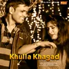 About Khulla Khagad Song