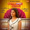 About Kothe Uper Kothri Song