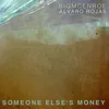 Someone Else's Money