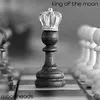 About King of the Moon Song
