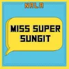 About Miss Super Sungit Song