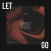 Let You Go