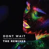 Don't Wait