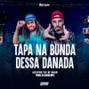 About Tapa Na Bunda Dessa Danada Song