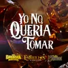 About Yo No Quería Tomar Song