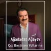 About Çıx Bəxtimin Yollarına Song