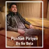 About Bu Nə Bəla Song