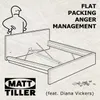 About Flat Packing Anger Management Song