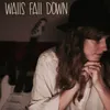About Walls Fall Down Song