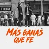 About Más Ganas Que Fe Song