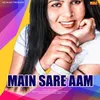 About Main Sare Aam Song