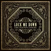 About Lock Me Down Song