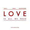 Love (Is All We Need)