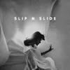 About Slip N Slide Song