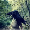 About Save Me Song
