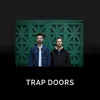 Trap Doors