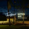About BETTER MAN Song