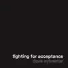 About Fighting for Acceptance Song