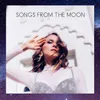 About Songs from the Moon Song