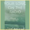 About Your Song on the Radio Song