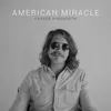 About American Miracle Song