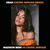 About Dead (Madison Beer vs. Cedric Gervais) Song