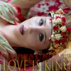 About Love Is King Song