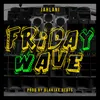 About Friday Wave Song