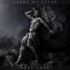 About Carry My Stone Song
