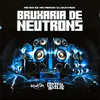 About Bruxaria de Neutrons Song