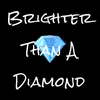 Brighter Than a Diamond, Pt. 8