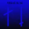 About Forgive or Die Song