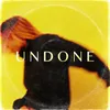 About Undone Song