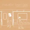 About This Boy, That Girl Song