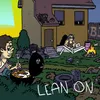 About Lean On Song