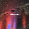 About Night Game Song