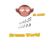 About Dream World Song
