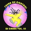 DJ Crane, Fuera de Control