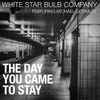 The Day You Came to Stay