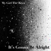 It's Gonna Be Alright