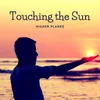 Touching the Sun