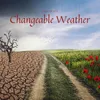 About Changeable Weather Song