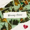 About Wrong Ones Song