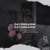 About Daydreamin' Song