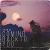 About Coming Back to You Song