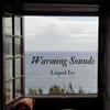 About Warming Sounds Song